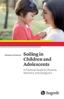 Book Cover for Soiling in Children and Adolescents: A Practical Guide for Parents, Teachers, and Caregivers by Alexander Von Gontard