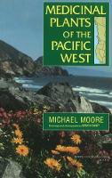 Book Cover for Medicinal Plants Of The Pacific West by Michael Moore