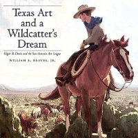 Book Cover for Texas Art and a Wildcatter's Dream by William Reaves