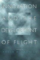 Book Cover for Innovation and the Development of Flight by Roger D. Launius