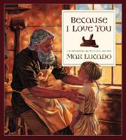 Book Cover for Because I Love You by Max Lucado, Mitchell Heinze