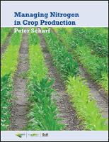 Book Cover for Managing Nitrogen for Crop Production by Peter University of Missouri Scharf