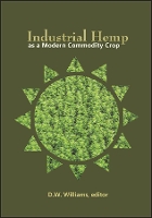 Book Cover for Industrial Hemp as a Modern Commodity Crop, 2019 by David W. Williams