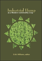 Book Cover for Industrial Hemp as a Modern Commodity Crop, 2019 by David W Williams