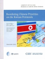 Book Cover for Reordering Chinese Priorities on the Korean Peninsula by Bonnie S. Glaser, Brittany Billingsley