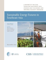 Book Cover for Sustainable Energy Futures in Southeast Asia by Murray Hiebert, David L. Pumphrey, Gregory B. Poling