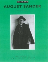 Book Cover for In Focus: August Sander – Photographs from the J.Paul Getty Museum by  Bohnspector