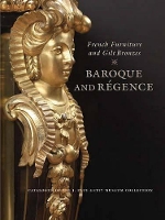 Book Cover for French Furniture and Gilt Bronzes – Baroque and Regence by . Wilson