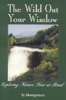 Book Cover for The Wild Out Your Window by Sy Montgomery