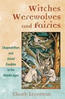 Book Cover for Witches, Werewolves, and Fairies by Claude Lecouteux