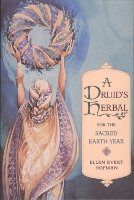 Book Cover for A Druid's Herbal for the Sacred Earth Year by Ellen Evert Hopman