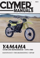 Book Cover for Yamaha YZ100-490 Monoshock Motorcycle (1976-1984) Service Repair Manual by Haynes Publishing