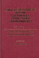 Book Cover for Child Development Within Culturally Structured Environments, Volume 1 by Jaan Valsiner