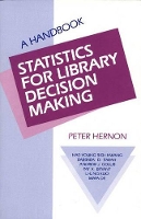 Book Cover for Statistics for Library Decision Making by Peter Hernon