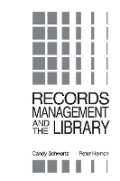 Book Cover for Records Management and the Library by Candy Schwartz, Peter Hernon