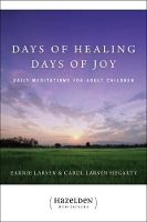 Book Cover for Days Of Healing, Days Of Joy by Earnie Larsen