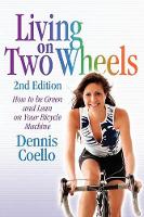 Book Cover for Living on Two Wheels - 2nd Edition by Dennis Coello