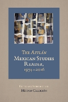 Book Cover for The Aztlan Mexican Studies Reader, 1974-2016 by Hector Calderon