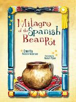 Book Cover for Milagro of the Spanish Bean Pot by Emerita Romero-Anderson, Randall Pijoan