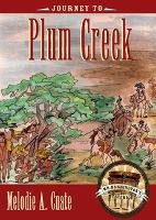 Book Cover for Journey to Plum Creek by Melodie A. Cuate