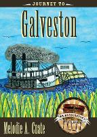 Book Cover for Journey to Galveston by Melodie A. Cuate