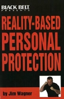 Book Cover for Reality-Based Personal Protection by Jim Wagner