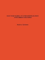 Book Cover for TEST TUBE BABIES: IN VITRO FERTILIZATION AND EMBRYO TRANSFER by David A. Tyckoson