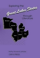 Book Cover for Exploring the Great Lakes States through Literature by Kathy Howard Latrobe