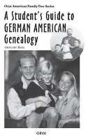 Book Cover for A Student's Guide to German American Genealogy by Gregory Robl