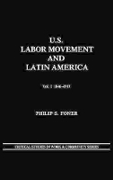 Book Cover for U.S. Labor Movement and Latin America by Philip S. Foner