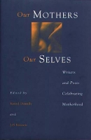 Book Cover for Our Mothers, Our Selves by J. B. Bernstein, Aleta M. Daley, Karen J. Donnelly