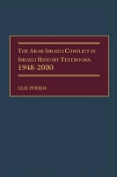 Book Cover for The Arab-Israeli Conflict in Israeli History Textbooks, 1948-2000 by Elie Podeh