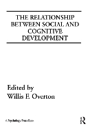 Book Cover for The Relationship Between Social and Cognitive Development by Willis F. Overton