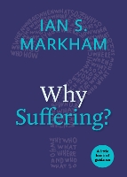 Book Cover for Why Suffering? by The Very Rev Ian S, PhD Markham