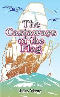 Book Cover for The Castaways of the Flag by Jules Verne