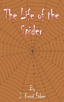 Book Cover for The Life of the Spider by Jean-Henri Fabre