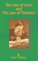 Book Cover for The Law of Love and the Law of Violence by Leo Tolstoy