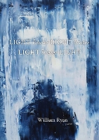 Book Cover for Light Water Light Water Light Water Light by William Ryan