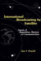 Book Cover for International Broadcasting by Satellite by Jon Powell