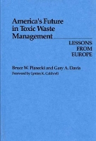 Book Cover for America's Future in Toxic Waste Management by Gary A. Davis