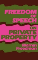 Book Cover for Freedom of Speech on Private Property by Warren Freedman