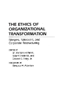 Book Cover for The Ethics of Organizational Transformation by W. Michael Hoffman