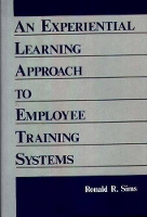 Book Cover for An Experiential Learning Approach to Employee Training Systems by Ronald R. Sims