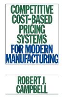 Book Cover for Competitive Cost-Based Pricing Systems for Modern Manufacturing by Robert J. Campbell