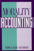 Book Cover for Morality in Accounting by Ahmed RiahiBelkaoui