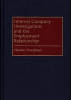 Book Cover for Internal Company Investigations and the Employment Relationship by Warren Freedman