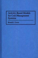 Book Cover for Activity-Based Models for Cost Management Systems by Ronald Lewis