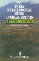 Book Cover for Early Metallurgical Sites in Great Britain by C.R. Blick