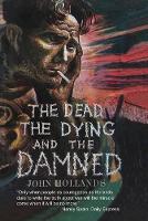 Book Cover for The Dead, the Dying and the Damned by John Hollands