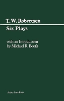 Book Cover for Six Plays by Thomas William Robertson, Michael R. Booth